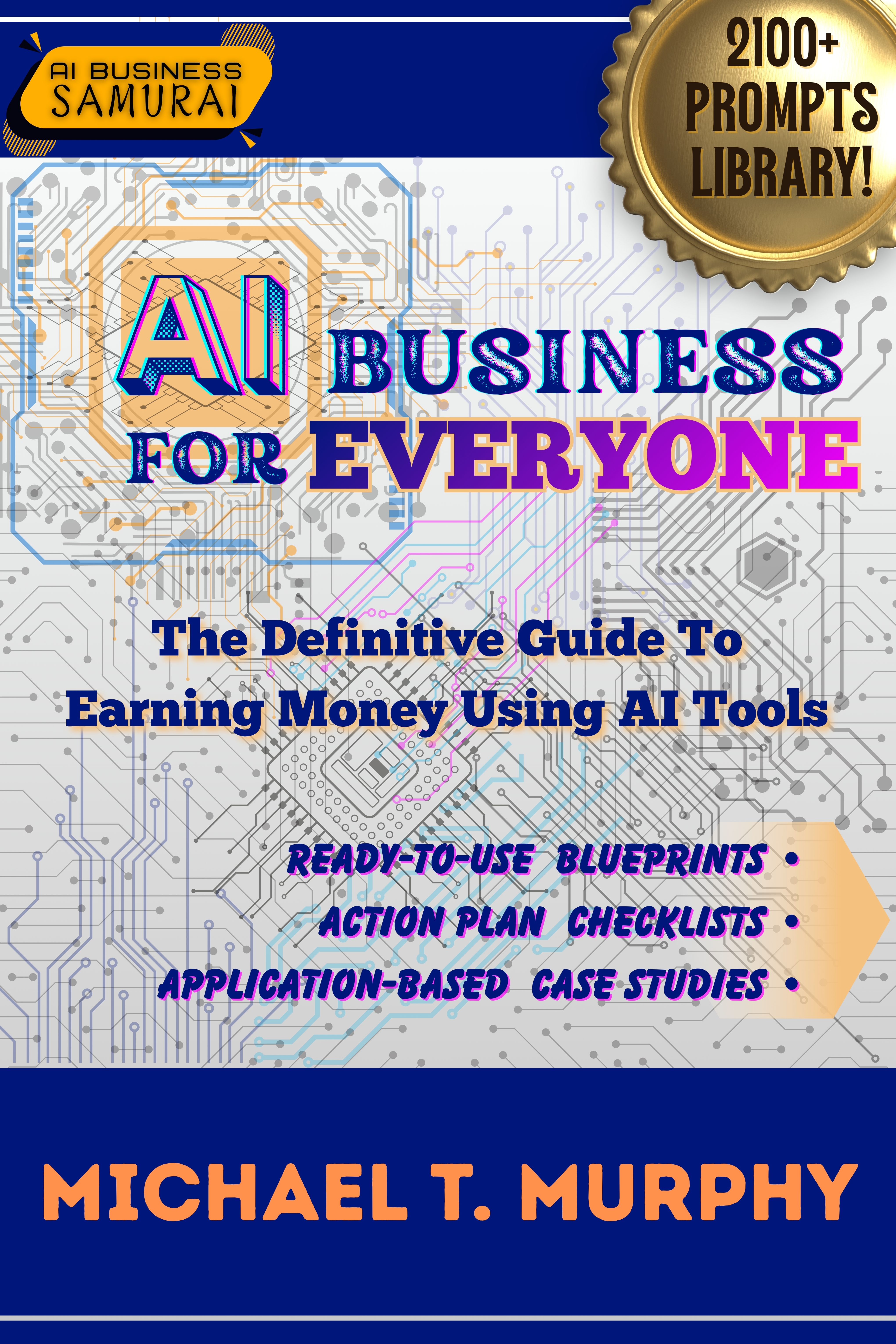 AI Business for Everyone — Book cover showing circuit board design with gold seal reading 2100+ Prompts Library